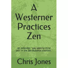 Libro: En Ingles Um Ocidental Pratica O Zen: Uma Wa Estendid