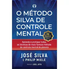 O Método Silva De Controle Mental Por José Silva