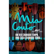 Um Rio Chamado Tempo, Uma Casa Chamada Terra, De Couto, Mia. Editora Schwarcz Sa, Capa Mole Em Português, 2016