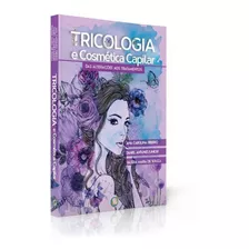 Livro Tricologia E Cosmética Capilar, 1ª Edição 2021