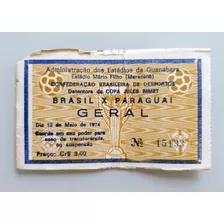 Ingresso Futebol Brasil X Paraguai Amistoso 1974 Maracanã