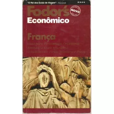 Livro Fodor's Econômico - França Guia Para Turismo