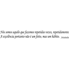 Adesivo Frase - Excelência Aristóteles - 110cm -várias Cores