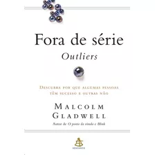 Livro Fora De Série - Outliers - Malcolm Gladwell