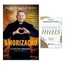 Kit Padre Marcelo Rossi: Menos É Mais Reflexões Poucas Palavras | Amorização, De Padre Marcelo Rossi. Série 1, Vol. 1. Editora Planeta, Capa Mole, Edição 1 Em Português, 2023