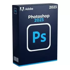 Adobe Photoshop 2023 Completo + Licencia Permanente