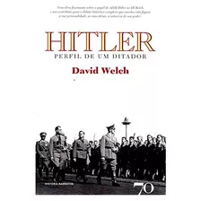 Libro Hitler Perfil De Um Ditador De Welch David Edicoes 70