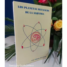 Los Planetas Metálicos De La Alquimia / Gnosis