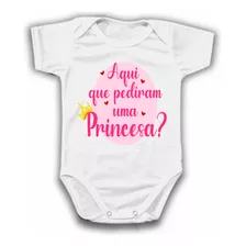 Body Bebê Frases Divertidas Aqui Que Pediram Uma Princesa?