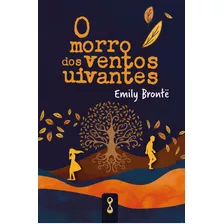 O Morro Dos Ventos Uivantes, De Brontë, Emily. Editora Cdg Edições E Publicações Eireli, Capa Mole Em Português, 2021