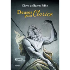 Deuses Para Clarice, De Barros Filho, Clóvis De. Editora Saraiva Educação S. A., Capa Mole Em Português, 2018
