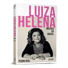 Livro Luiza Helena - Mulher Do Brasil *