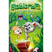 Libro Bobicraft Y El Secreto Submarino - Bobicraft