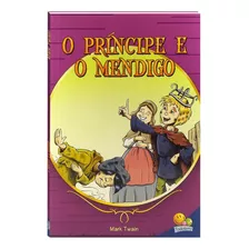 Mais Famosos Contos Juvenis,os:príncipe E O, De Twain, Mark. Editora Todolivro Distribuidora Ltda., Capa Mole Em Português, 2018