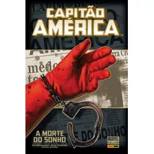 Capitão América A Morte Do Sonho, De Brubaker, Ed. Editora Panini Brasil Ltda, Capa Dura Em Português, 2017