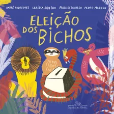 Livro - A Eleição Dos Bichos