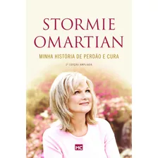 Minha História De Perdão E Cura, De Omartian, Stormie. Associação Religiosa Editora Mundo Cristão, Capa Mole Em Português, 2019