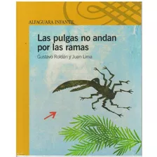 Pulgas No Andan Por Las Ramas, Las, De Roldán, Gustavo. Editorial Santillana En Español