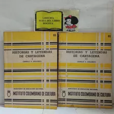 Historias Y Leyendas De Cartagena - Camilo Delgado - 1972