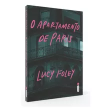 O Apartamento De Paris, De Lucy Foley. Editora Intrínseca, Capa Mole, Edição Brochura Em Português, 2022