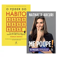 Livros - O Poder Do Hábito + Me Poupe - Nathalia Arcuri 
