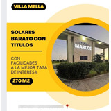 Vendo Solar De 200 M2 / Con TÃ­tulos / Y Deslindados