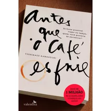 Livro Antes Que O Café Esfrie - Toshikazu Kawaguchi