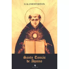 Santo Tomás De Aquino (chesterton - Ecclesiae), De Chesterton, G. K.. Editora Vide Editorial, Capa Mole, Edição 1ª Edição - 2015 Em Português
