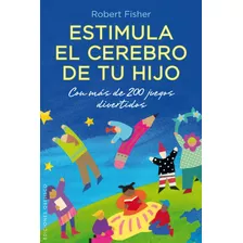 Livro Fisico - Estimula El Cerebro De Tu Hijo