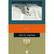Comentário Do Antigo Testamento Jó | John E. Hartley