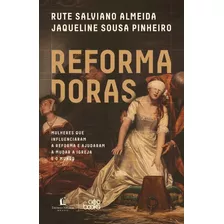 Livro Reformadoras Mulheres Que Influenciaram A Reforma 