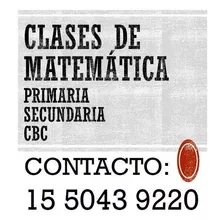 Clases Matemática Análisis Álgebra. Secundario Ingresos Cbc