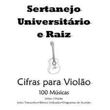 Cifras Sertanejo Universitário E Raiz 100 Músicas, 190 Pág