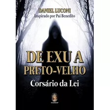 Livro De Exu A Preto-velho: Corsário Da Lei - Daniel Luconi [2021]