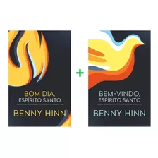 Kit 2 Livros Bom Dia Espírito Santo + Bem Vindo Espírito Santo | Benny Hinn