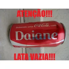 Lata Coca Cola Vazia Com Nome - Daiane