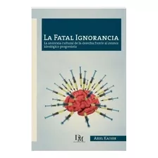 La Fatal Ignorancia