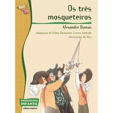 Os Três Mosqueteiros, De Dumas, Alexandre. Série Reecontro Infantil Editora Somos Sistema De Ensino, Capa Mole Em Português, 2011