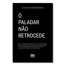 Paladar Nao Retrocede, O - Ferreirinha, Carlos - Dvs Editora