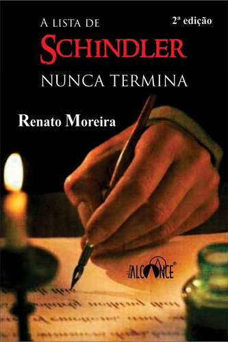 A Lista De Schindler Nunca Termina - Renato Moreira