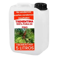 Trementina 100% Pura Natural De Pino Sin Quimicos 5 Litro