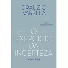 Livro O Exercicio Da Incerteza