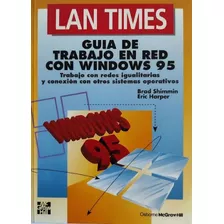 Lan Times: Guia De Trabajo En Red Con Windows 95 - Shimmin