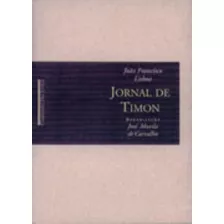 Jornal De Timon: Partidos E Eleições No Maranhão, De Lisboa, João Francisco. Editora Schwarcz Sa, Capa Mole Em Português, 1995