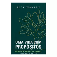 Livro Uma Vida Com Propósitos (rick Warren)