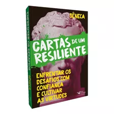 Cartas De Um Resiliente - Livro 3 - Sêneca - Faro Editorial
