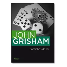 Caminhos Da Lei, De John Grisham. Editora Rocco, Capa Mole Em Português