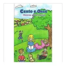 Livro Cento E Onze Historias Para Crianças Volume 1 - Charles David Becker [2011]
