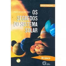 Os Segredos Do Sistema Solar, De Bretones, Paulo Sergio. Série Projeto Ciência Editora Somos Sistema De Ensino Em Português, 2011