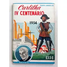 Cartilha Iv Centenário - 1954 - Rara - F(97)